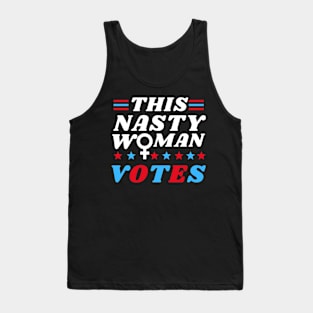 Nasty Woman Shirt Nasty Woman Vote Feminist Tank Top